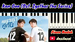 Download Kan Goo คั่นกู - Bright Vachirawit ไบร์ท วชิรวิชญ์ (ost 2Gether The Series) Piano by dosilasol MP3