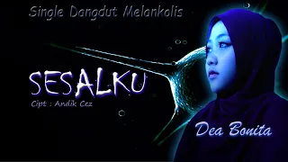 Download SESALKU  - Dea Bonita (Full Video) Dangdut  Original MP3