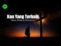 Download Lagu Kau Yang Terbaik