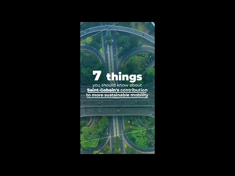 Watch 7 things you should know about Saint-Gobain's contribution to a more sustainable mobility on YouTube.