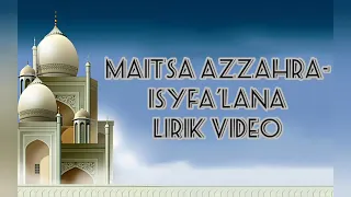 Download Maitsa Azzahra - Isyfa'lana Lirik Video (Latin) MP3