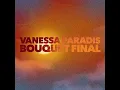 Vanessa Paradis - Bouquet Final