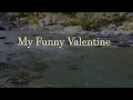 My Funny Valentine