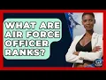 What Are Air Force Officer Ranks - Sky Command Brotherhood