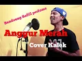 Download Lagu ANGGUR MERAH - LOELA DRAKEL - Cover Kalek