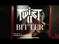 Download Lagu Twist It - Bitter - Official Music Video