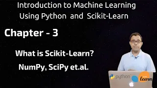 Introduction to Machine Learning with Python and Scikit Learn tutorial - Chapter 3 NumPy SciPy