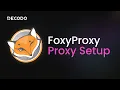How to Use Proxies With FoxyProxy Proxy Integration Tutorial