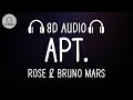 ROSÉ \u0026 Bruno Mars - APT. (8D AUDIO)
