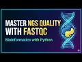 19 Bioinformatics with Python Visualizing NGS Quality with FastQC