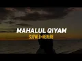 MAHALUL QIYAM | slowed+reverb