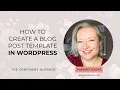 How To Create A Blog Post Template in WordPress