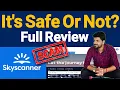 Is Skyscanner Legit or a Scam Skyscanner Website Review