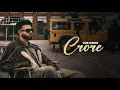 CRORE - Gur Sidhu (OFFICIAL VIDEO) Kptaan | Latest Punjabi Songs 2025