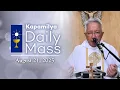 Download Lagu August 21, 2025 | Memorial of Saint Pius X, Pope | Kapamilya Daily Mass