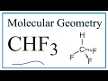 CHF3 Trifluoromethane Molecular Geometry Bond Angles