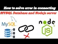 How to solve error in connecting MYSQL database and node js error in connecting MYSQL and database