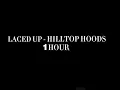 Hilltop Hoods - Laced Up | 1 Hour