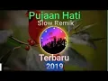 Download Lagu Dj Slow Pujaan Hati||Remik terbaru