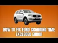 How to fix Ford cranking time exceeded error Ford cranking time exceeded error reset