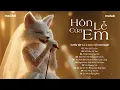Lagu HÔN LỄ CỦA EM ,50 NĂM VỀ SAU - Hai Năm Cố Chấp Một Cuộc Tình Không Tên | BXH HITS CA SĨ GIẤU MẶT