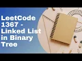 LeetCode 1367 Linked List In Binary Tree Python Solution
