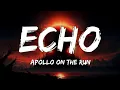Download Lagu Apollo On The Run - Echo | Electronic [Lyrics] Sharp Tone