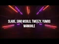 Slade - Wamuhle (Visualizer) ft. Sino Msolo, Tweezy, Yumbs