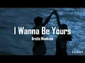 Download Lagu I Wanna Be Yours - Arctic Monkeys ( Lyrics )