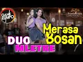 Download Lagu DUO MLETRE || MERASA BOSAN  ( Official Live Music ) GANK KUMPO