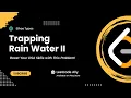 407 Trapping Rain Water II Leetcode Daily Challenge