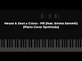 Download Lagu Heuse \u0026 Zeus x Crona - Pill (feat. Emma Sameth) (Piano Cover Synthesia)