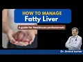 Fatty liver New Guidelines Dr Arvind Kumar