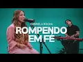 Rompendo Em Fé - Gabriela Rocha (Com Letra)