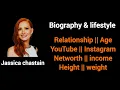 Jassica chastain biography lifestyle Networth Age Height Hobbies YouTube