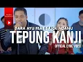 Dara Ayu Ft. Bajol Ndanu - Tepung Kanji (Official Lyric Video)