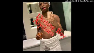 destiny boy aiyetoro official audio1