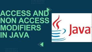 Access and Non access Modifiers in Java