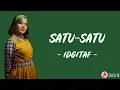 Satu-Satu | Idgitaf (Lirik lagu)~Viral TikTok song~Aku sudah tak marah walau masih teringat