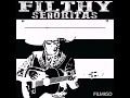 Filthy Senoritas - The Aiden Hate Song