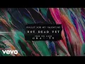 Lagu Bullet For My Valentine - Not Dead Yet (Audio)