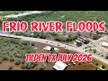 FRIO River FLOODS Tilden Texas 7-22-26