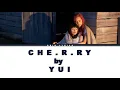[LYRIC KAN/ROM/ENG] YUI-CHE.R.RY