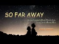 Lagu So Far Away - Martin Garrix \u0026 David Guetta feat. Jamie Scott \u0026 Romy Dya (Terjemahan Indonesia)