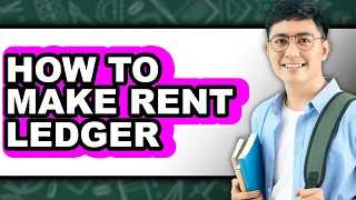 How To Make Rent Ledger - Easy Guide