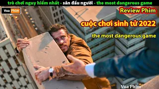 tr ch i kh n n n nh t th gi i review phim cu c ch i sinh t 2022