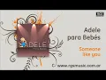 Adele para Bebés - Someone like you