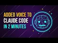 I Added Voice to Claude Code in Under 2 Minutes