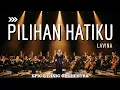 Lagu PILIHAN HATIKU – LAVINA | Epic Ethnic Orchestra Cover yang Terlalu Dalam untuk Dilupakan!