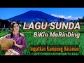 Lagu LAGU SUNDA ENAK DIDENGAR BIKIN MERINDING MENDENGARNYA #lagusunda 